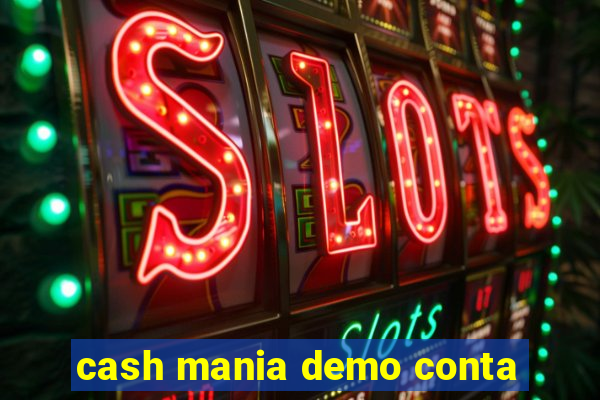 cash mania demo conta